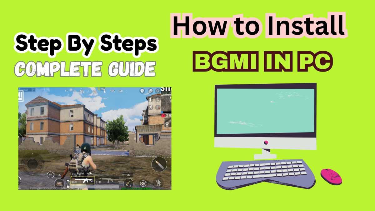 How to Install Battlegrounds Mobile India (BGMI) on Laptop and PC